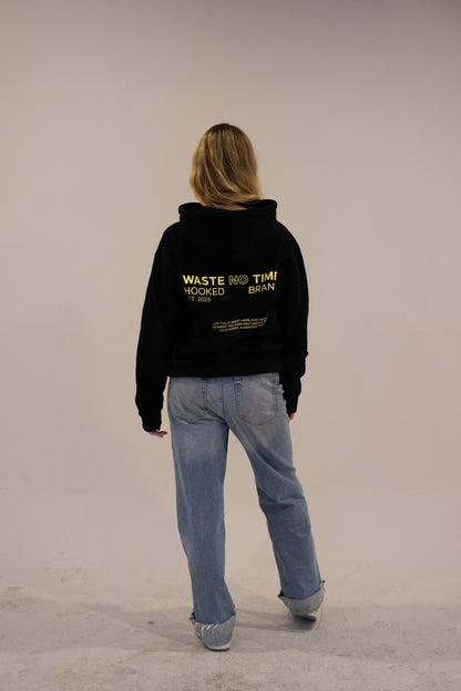 WASTE NO TIME BLACK HOODIE