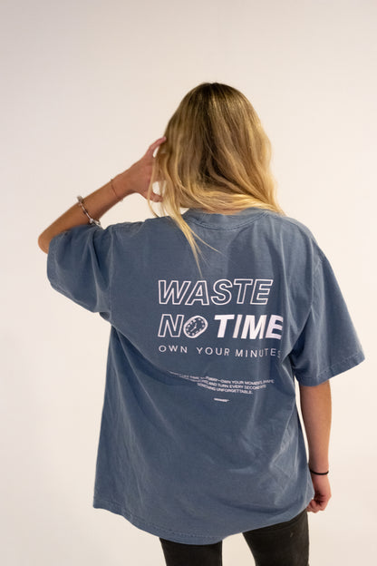 WASTE NO TIME BLUE TEE